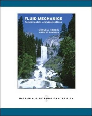 Fluid Mechanics - Yunus A. Cengel, John Cimbala
