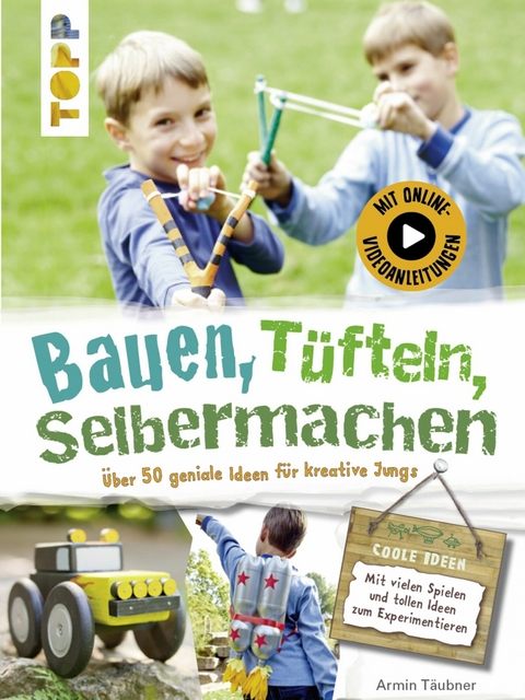 Bauen, T&uuml;fteln, Selbermachen - Armin T&auml;ubner