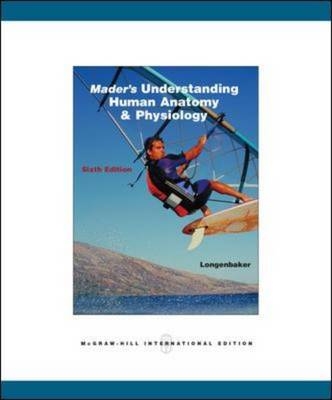 Mader's Understanding Human Anatomy & Physiology - Susannah Longenbaker