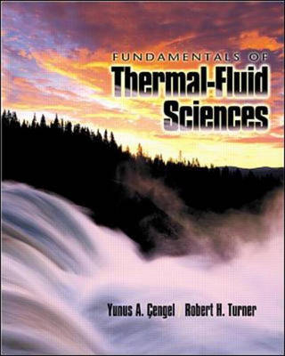 Fundamentals of Thermal-fluid Sciences - Yunus A. Cengel