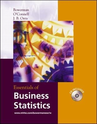 Essentials of Business Statistics with Student CD-ROM - Bruce Bowerman, Richard O'Connell