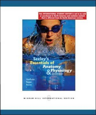 Seeley's Essentials of Anatomy and Physiology - Cinnamon Vanputte, Jennifer Regan, Andrew Russo