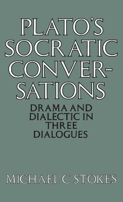 Plato's Socratic Conversations - Michael C. Stokes