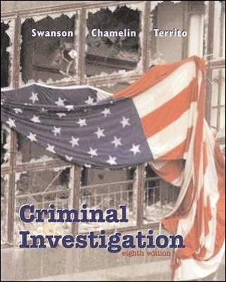 Criminal Investigation with Free "Making the Grade" Student CD-ROM - Charles Swanson, Neil Chamelin, Leonard Territo