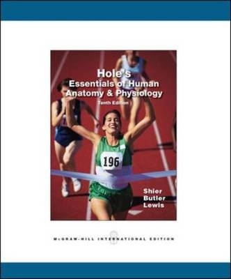 Hole's Essentials of Human Anatomy & Physiology - David Shier, Jackie Butler, Ricki Lewis