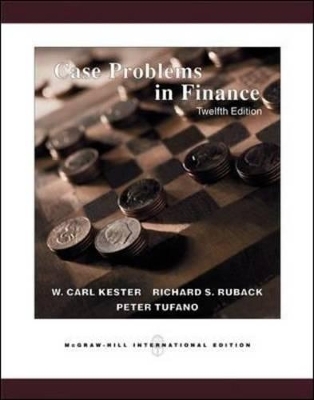 Case Problems in Finance - Carl Kester, Richard Ruback, Peter Tufano