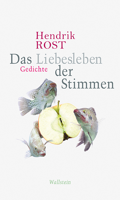 Das Liebesleben der Stimmen -  Hendrik Rost