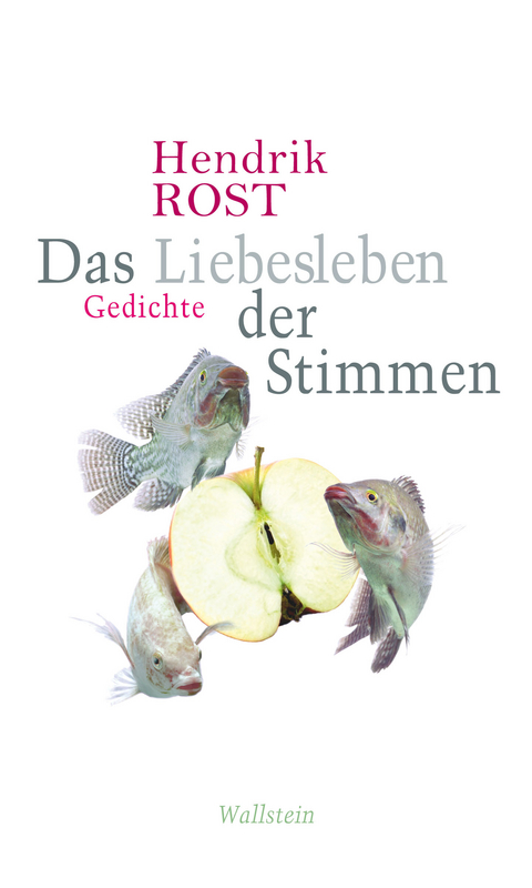 Das Liebesleben der Stimmen -  Hendrik Rost