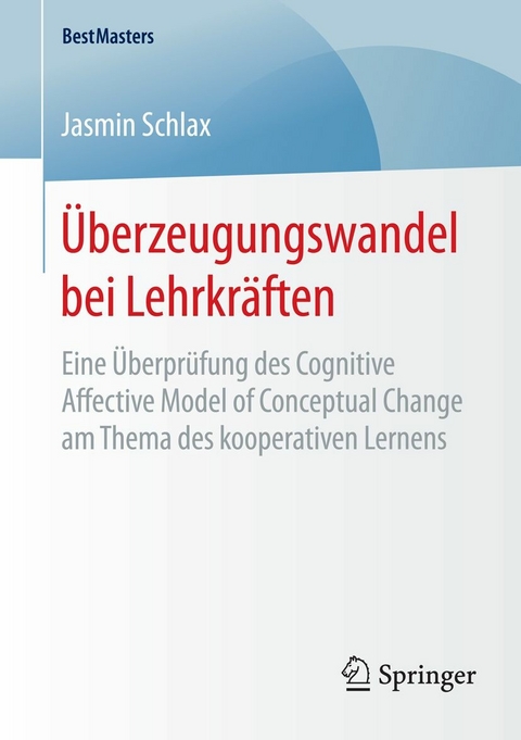 &Uuml;berzeugungswandel bei Lehrkr&auml;ften -  Jasmin Schlax