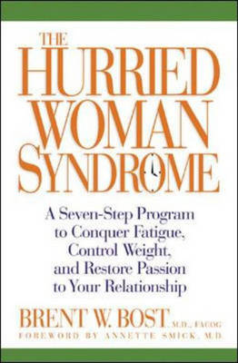 The Hurried Woman Syndrome - Brent W. Bost