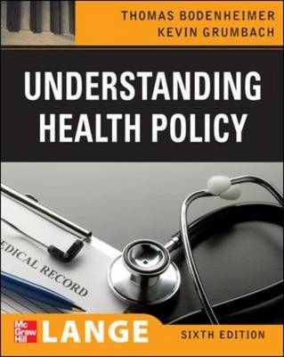 Understanding Health Policy, Fifth Edition - Thomas Bodenheimer, Kevin Grumbach