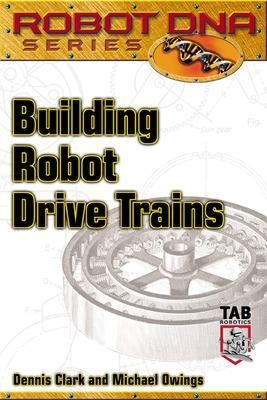 Building Robot Drive Trains - Dennis Clark, Michael Owings