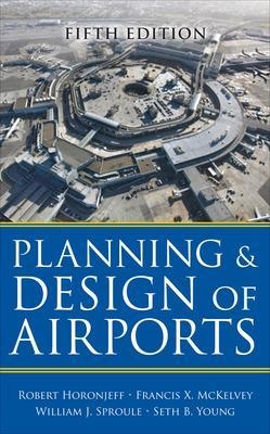 Planning and Design of Airports, Fifth Edition