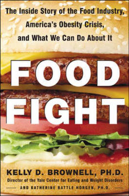 Food Fight - Kelly Brownell, Katherine Battle Horgen
