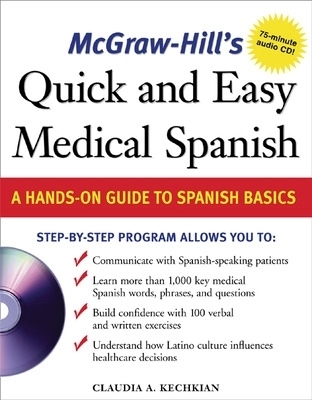 McGraw-Hill's Quick and Easy Medical Spanish w/Audio CD - Claudia Kechkian