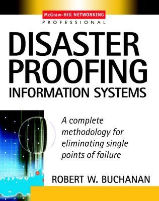 Disaster Proofing Information Systems - Robert Buchanan