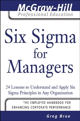 Six Sigma for Managers - Greg Brue