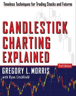 Candlestick Charting Explained - Greg Morris