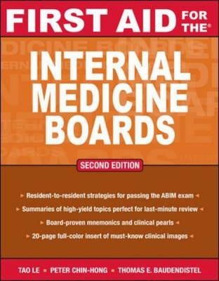First Aid for the Internal Medicine Boards - Tao Le, Peter Chin-Hong, Tom Baudendistel