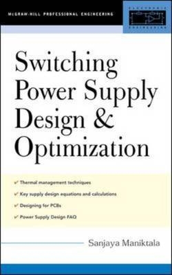 Switching Power Supply Design & Optimization - Sanjaya Maniktala