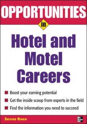Opportunities in Hotel & Motel Careers, revised edition - Shepard Henkin