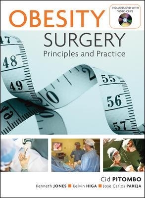 Obesity Surgery: Principles and Practice - Cid Pitombo, Kenneth Jones, Kelvin Higa, Jose Pareja