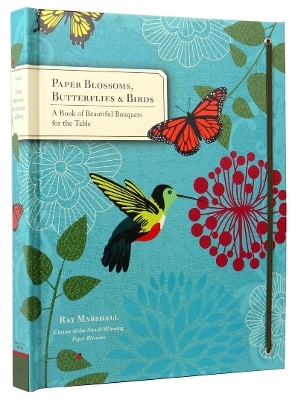 Paper Blossoms, Butterflies & Birds - Ray Marshall