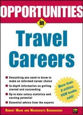 Opportunities in Travel Careers - Robert Milne, Marguerite Backhausen