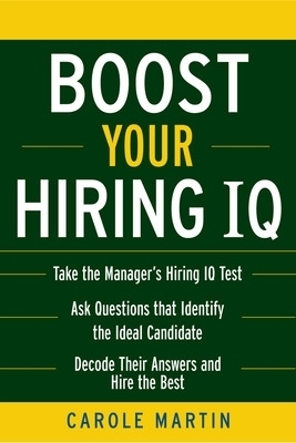 Boost Your Hiring I.Q. - Carole Martin