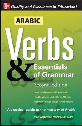 Arabic Verbs & Essentials of Grammar, 2E - Jane Wightwick, Mahmoud Gaafar