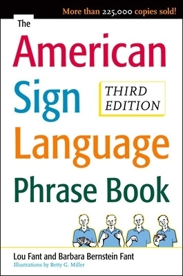 The American Sign Language Phrase Book - Barbara Bernstein Fant, Betty Miller, Lou Fant
