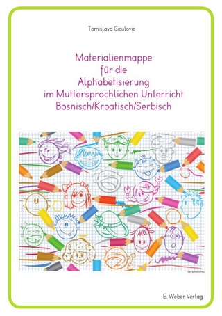 Materialienmappe für die Alphabetisierung im Muttersprachlichen Unterricht/Erstsprachenunterricht Bosnisch/Kroatisch/Serbisch