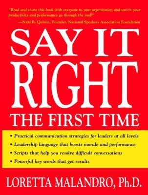 Say It Right the First Time - Loretta Malandro