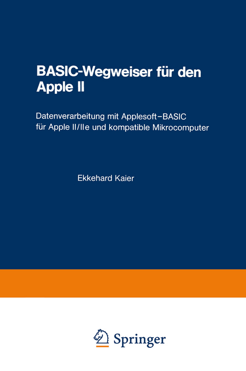 BASIC-Wegweiser für den Apple II - Ekkehard Kaier