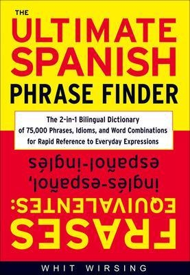 The Ultimate Spanish Phrase Finder - Whit Wirsing