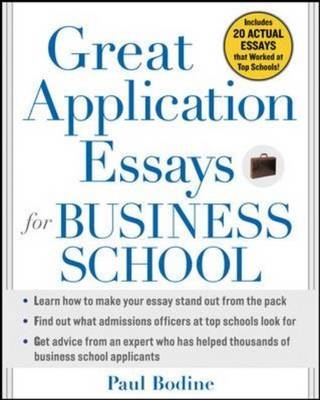 Great Application Essays for Business School - Paul Bodine