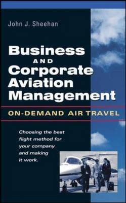 Business and Corporate Aviation Management - John Sheehan