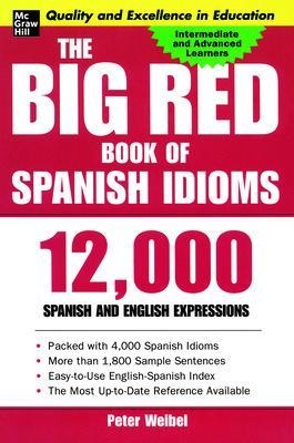 The Big Red Book of Spanish Idioms - Peter Weibel