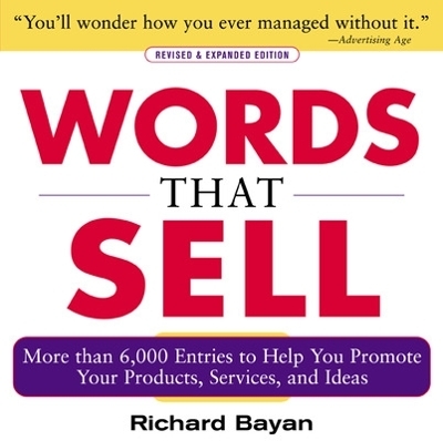 Words that Sell, Revised and Expanded Edition - Richard Bayan