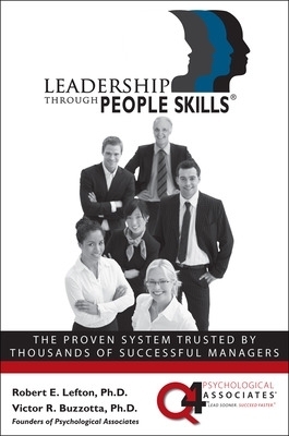 Leadership Through People Skills - R. Lefton, Victor Buzzotta