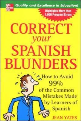 Correct Your Spanish Blunders - Jean Yates