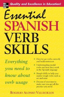 Essential Spanish Verb Skills - Rogelio Vallecillos