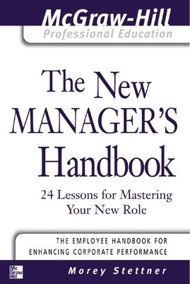 The New Manager's Handbook - Morey Stettner