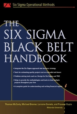 The Six Sigma Black Belt Handbook - Thomas McCarty, Lorraine Daniels, Michael Bremer, Praveen Gupta, John Heisey