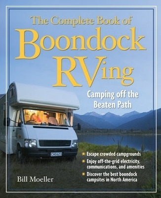 The Complete Book of Boondock RVing - Bill Moeller
