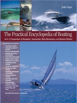 The Practical Encyclopedia of Boating - John Vigor