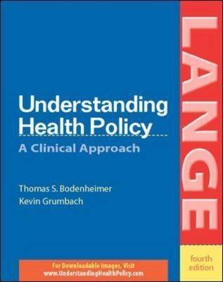 Understanding Health Policy - Thomas Bodenheimer, Kevin Grumbach