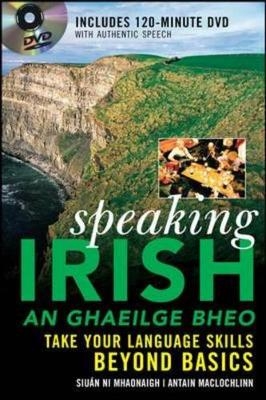Speaking Irish (DVD Edition) - Siuan Ni Mhaonaigh, Antain Mac Lochlainn