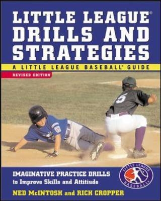 Little League Drills and Strategies - Ned McIntosh, Rich Cropper
