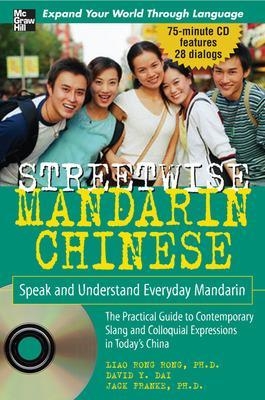 Streetwise Mandarin Chinese with MP3 Disc - Rongrong Liao, David Dai, Jack Franke